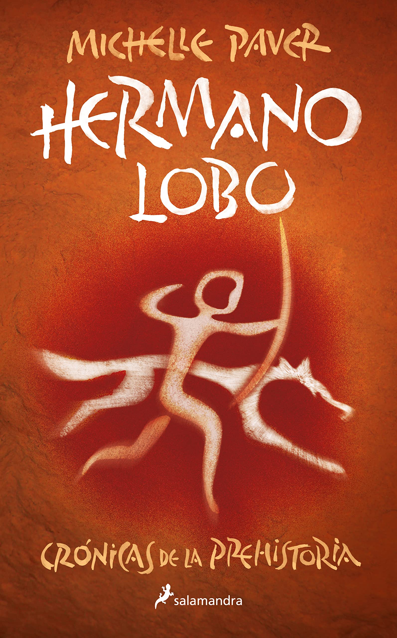 Hermano lobo (Crónicas de la Prehistoria 1) (Colección Salamandra Middle Grade)