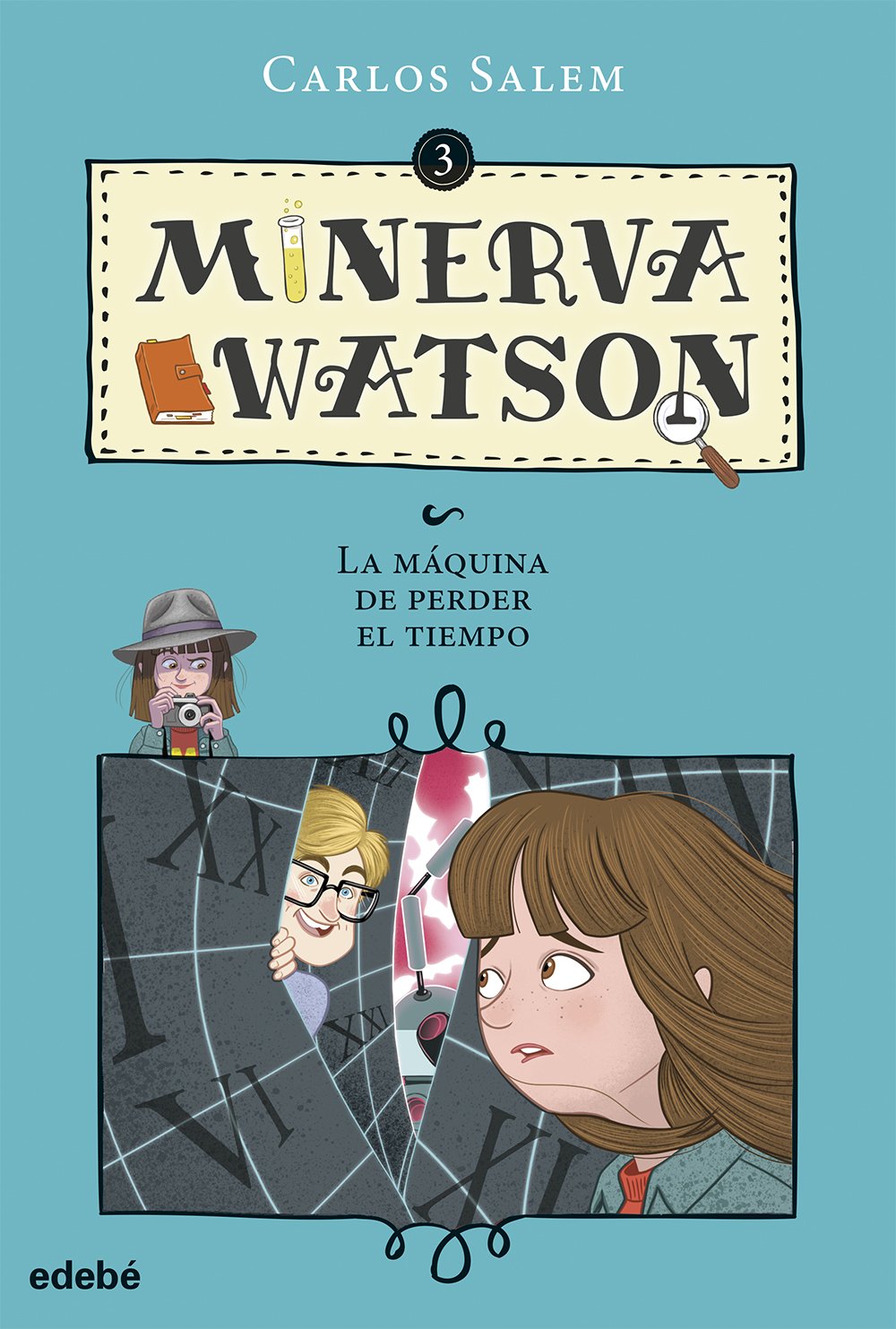 MINERVA WATSON Y LA MÁQUINA DE PERDER EL TIEMPO: 3