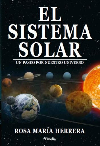 El sistema solar: Un paseo por nuestro universo (Pinolia)