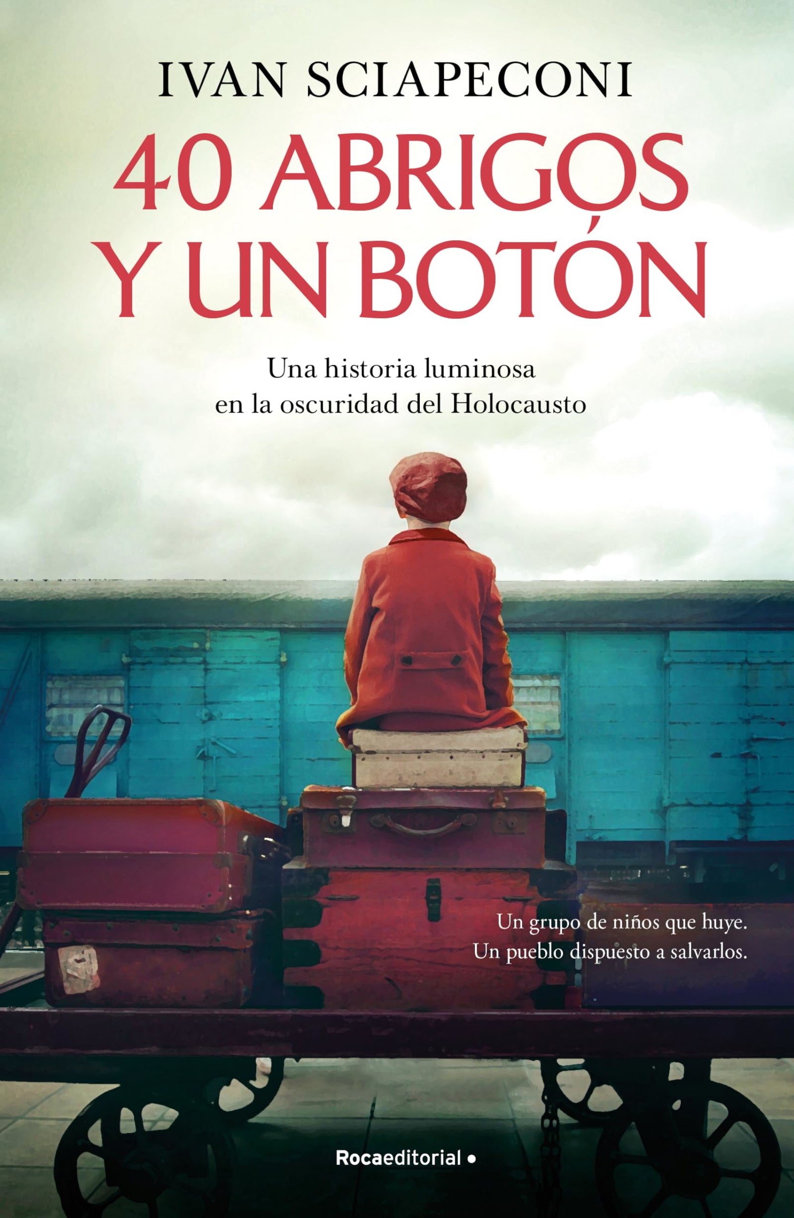 40 abrigos y un botón: Una historia luminosa en la oscuridad del Holocausto (Novela)