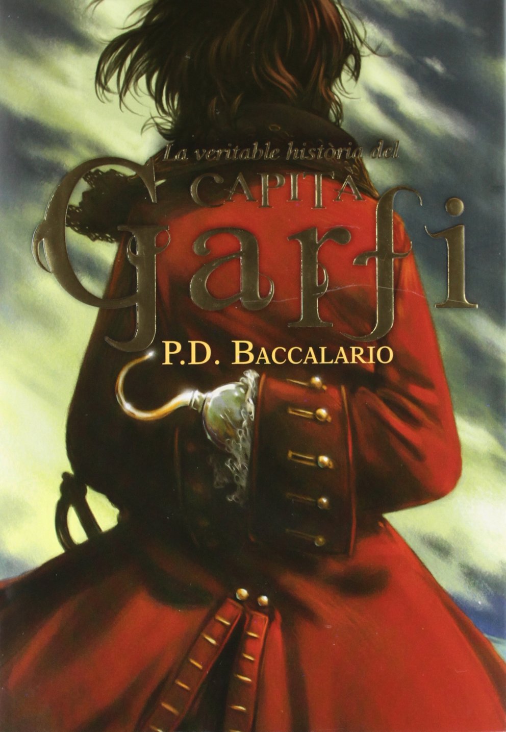 La veritable història del capità Garfi: 61 (Narrativa Singular)