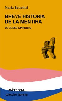 Breve historia de la mentira: De Ulises a Pinocho (Teorema. Serie Menor)