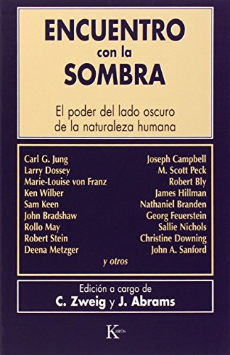 Encuentro con la sombra: El poder del lado oscuro de la naturaleza humana (Biblioteca de la Nueva Conciencia)