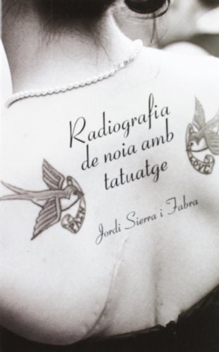 Radiografia de noia amb tatuatge: 6 (La Galera jove)