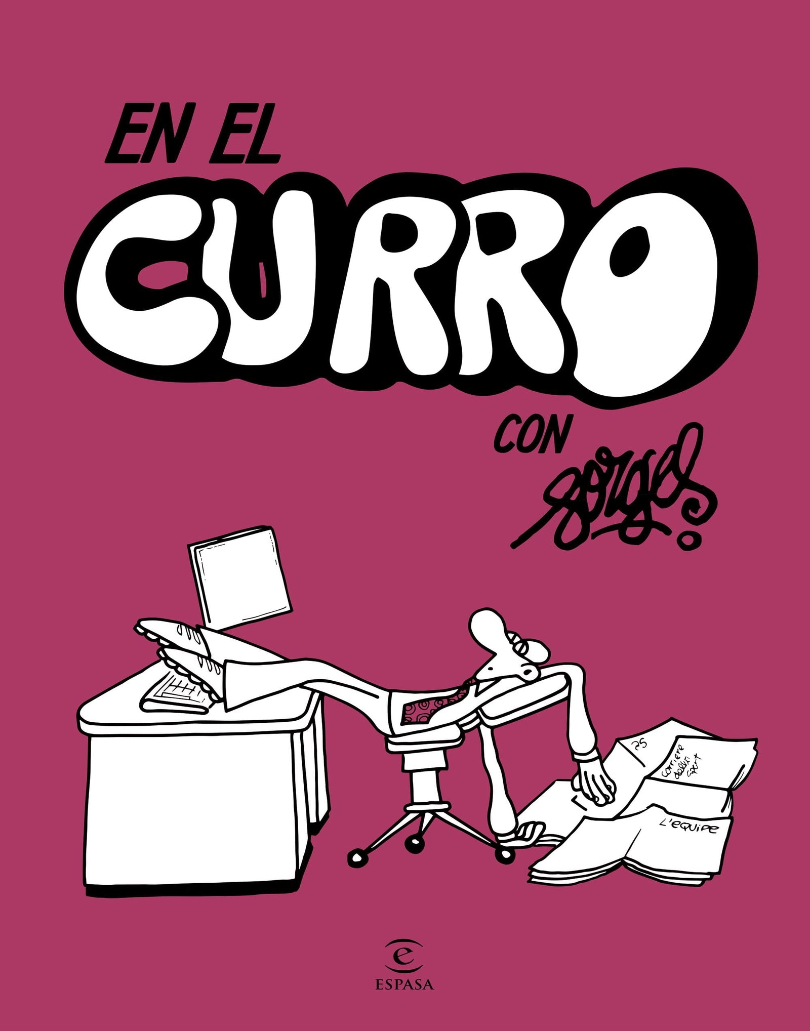En el curro con Forges (Espasa Humor)