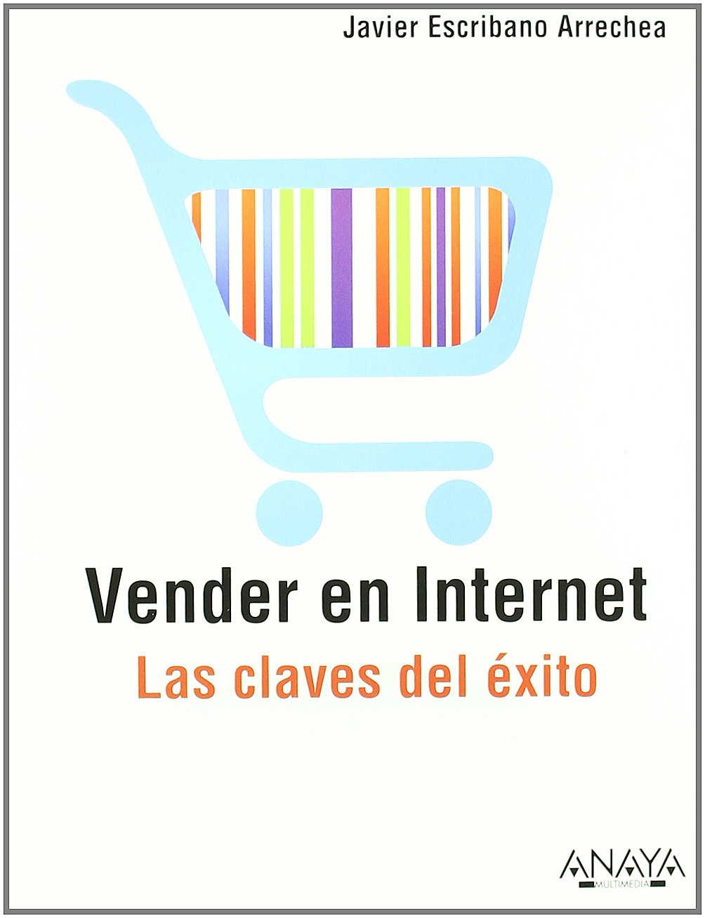 Vender en internet / Selling on the Internet: Las claves del exito / Keys to Success