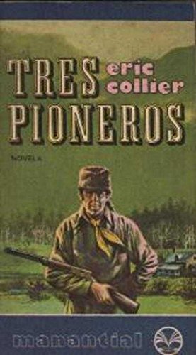 Tres pioneros