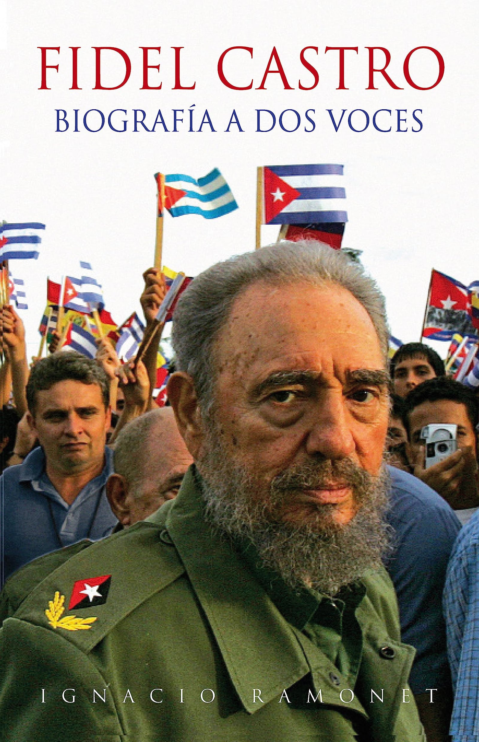 Fidel Castro: Biografía a dos voces (Biografías y Memorias)