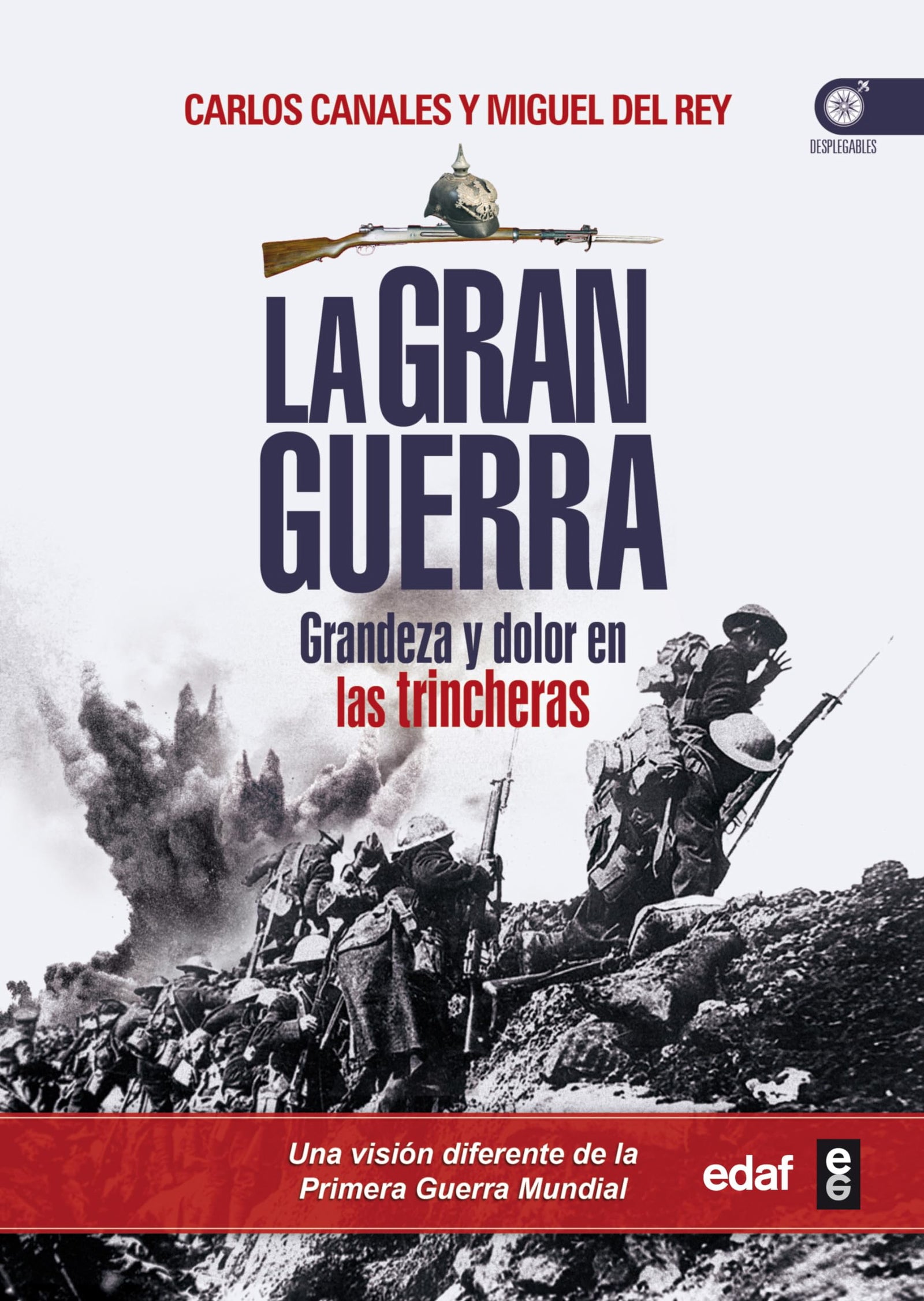 LA GRAN GUERRA. GRANDEZA Y DOLOR EN LAS TRINCHERAS.: 1 (Clío Crónicas de la Historia)