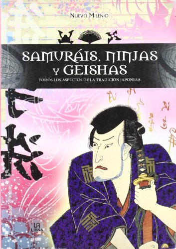 Samuráis, Geishas y Ninjas (SIN COLECCION)