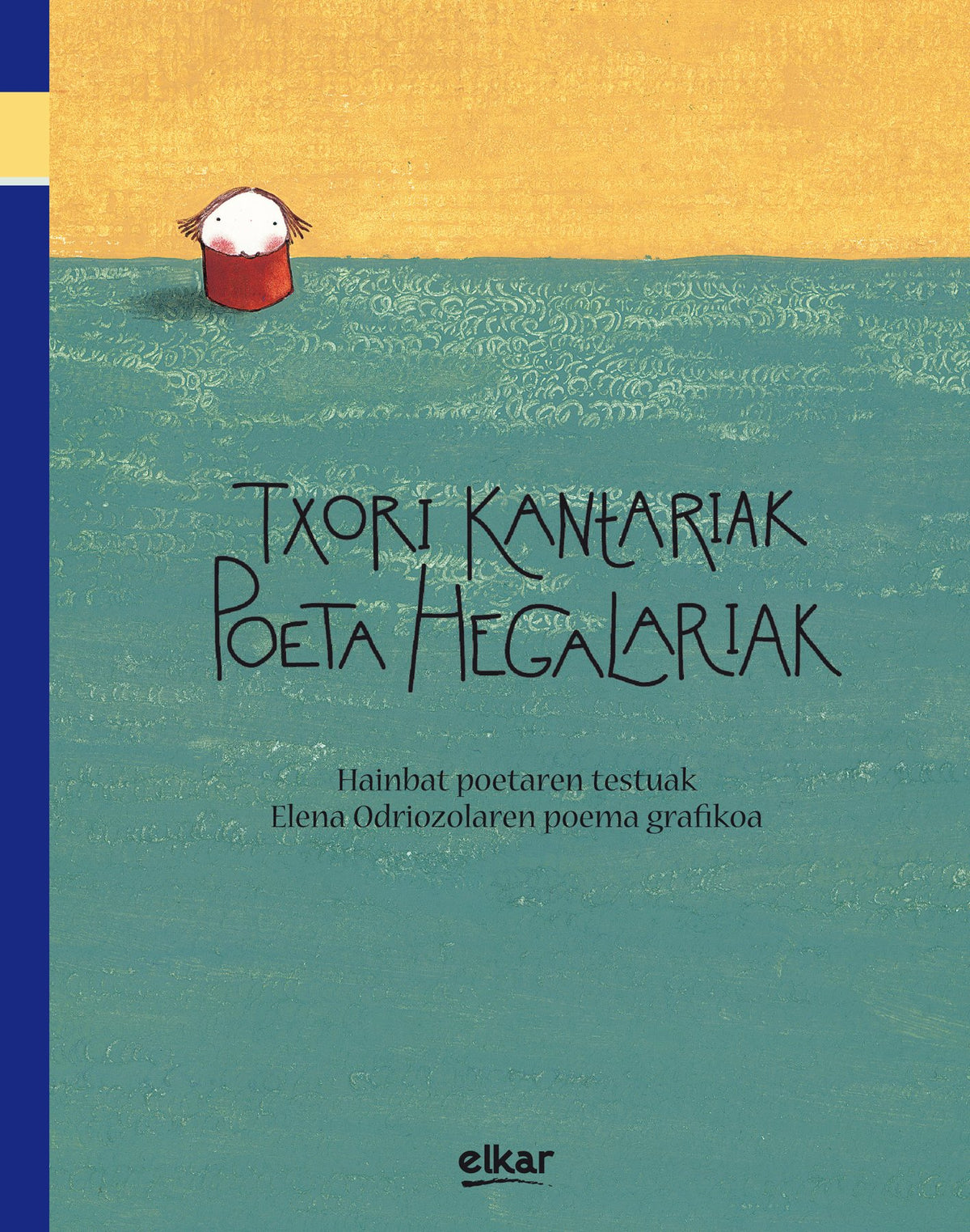 Txori kantariak, poeta hegalariak