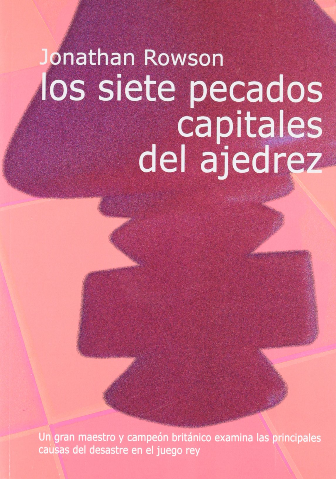 Los siete pecados capitales del ajedrez