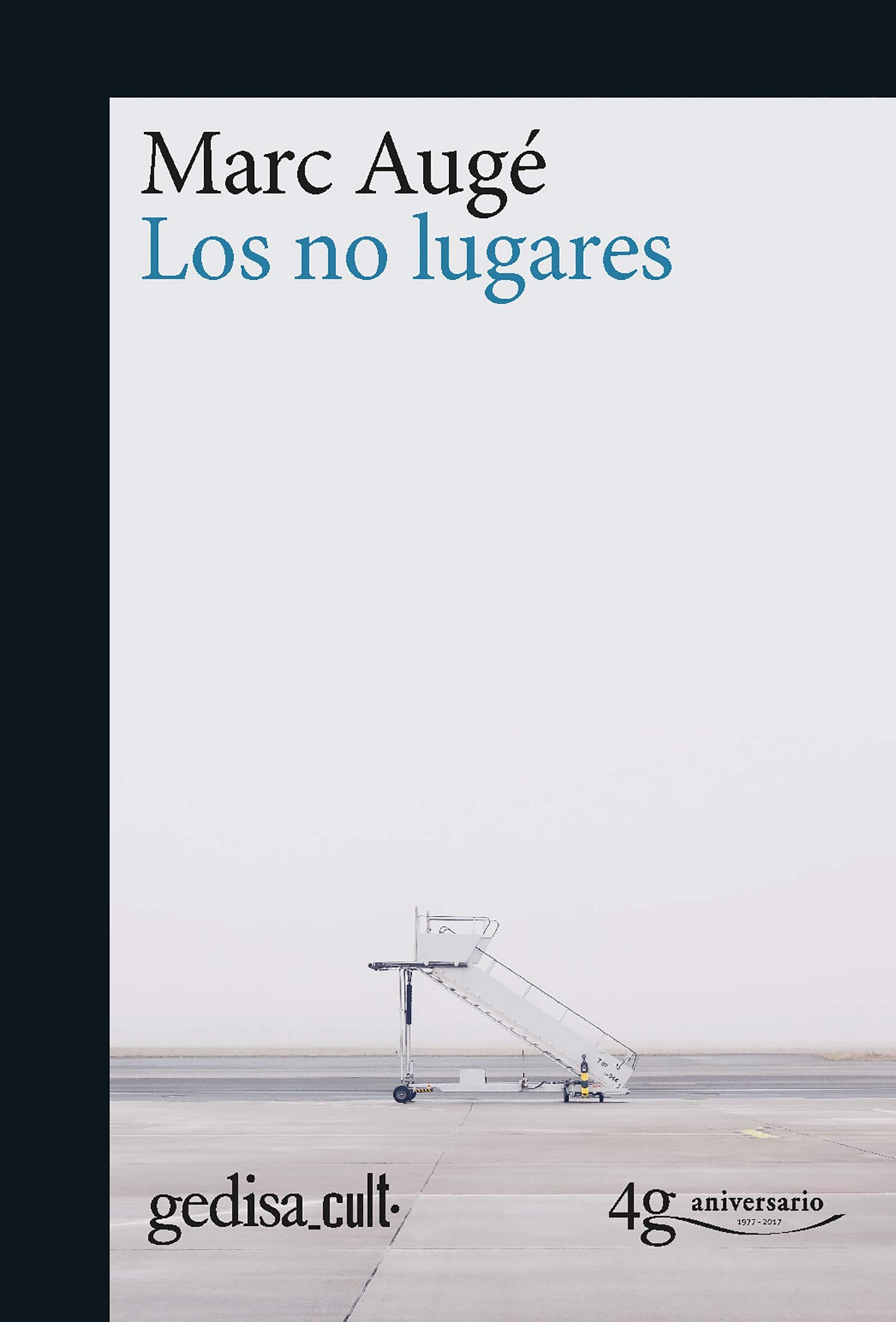 No lugares,Los: Espacios Del Anonimato: Una Antropologia De La Sobremodernidad: 893002 (gedisa_cult.)