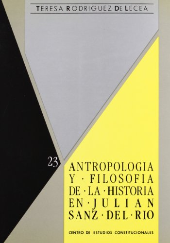 Antropologia y filosofia de la historia en julian sanz del rio
