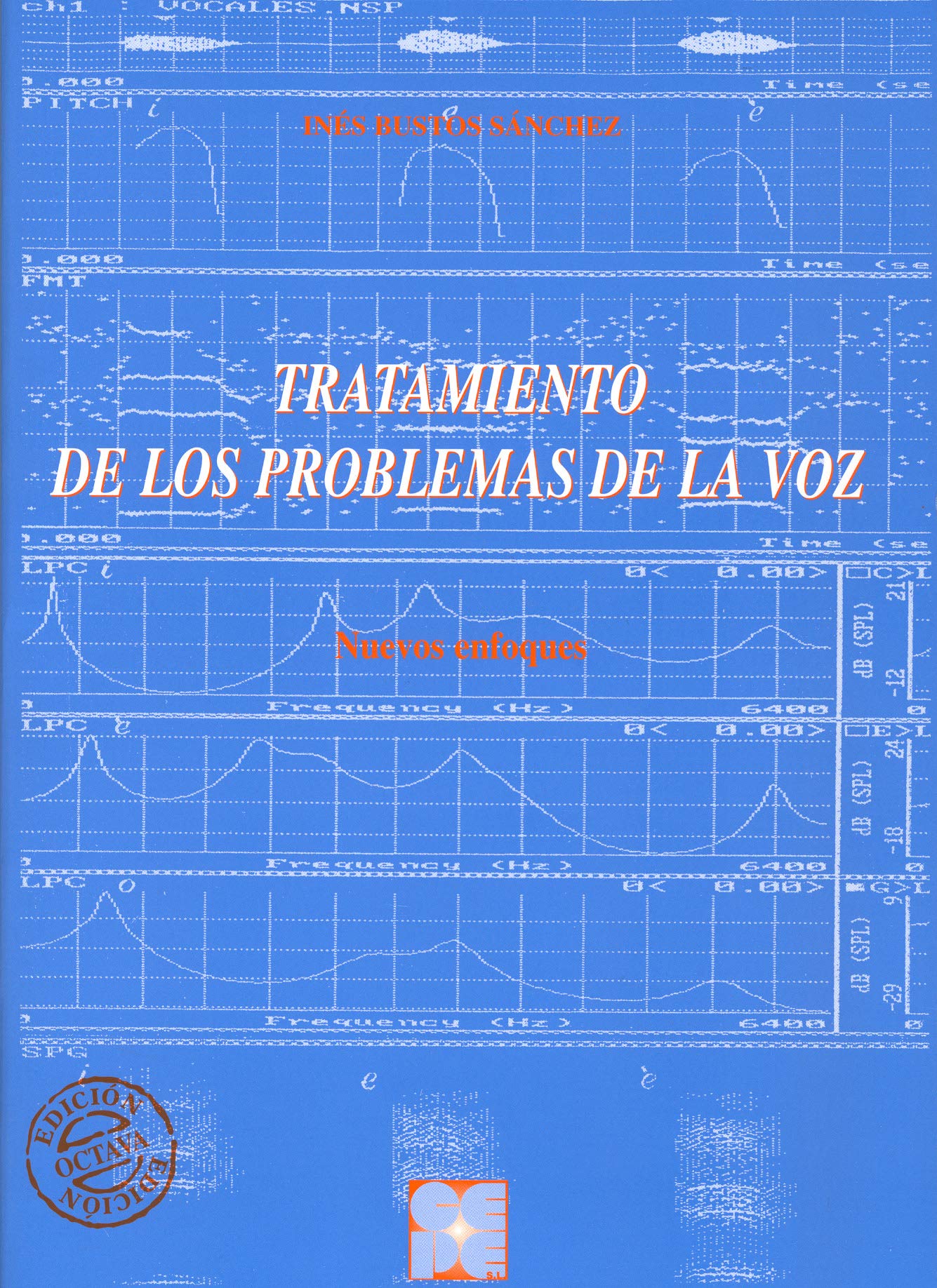 Tratamiento de los Problemas de la Voz: Nuevos enfoques: 5 (Lenguaje y comunicación)