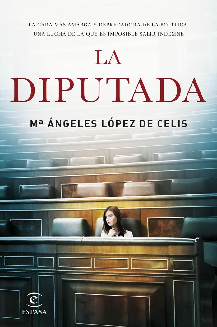 La diputada (ESPASA NARRATIVA)