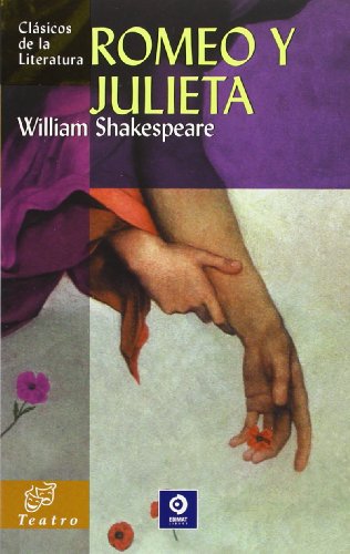 Romeo y Julieta (Clásicos de la literatura universal)