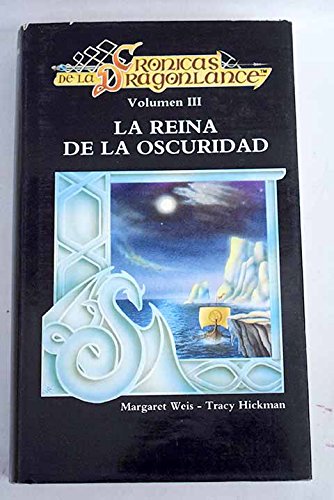 CRÓNICAS DE LA DRAGONLANCE. III. LA REINA DE LA OSCURIDAD.