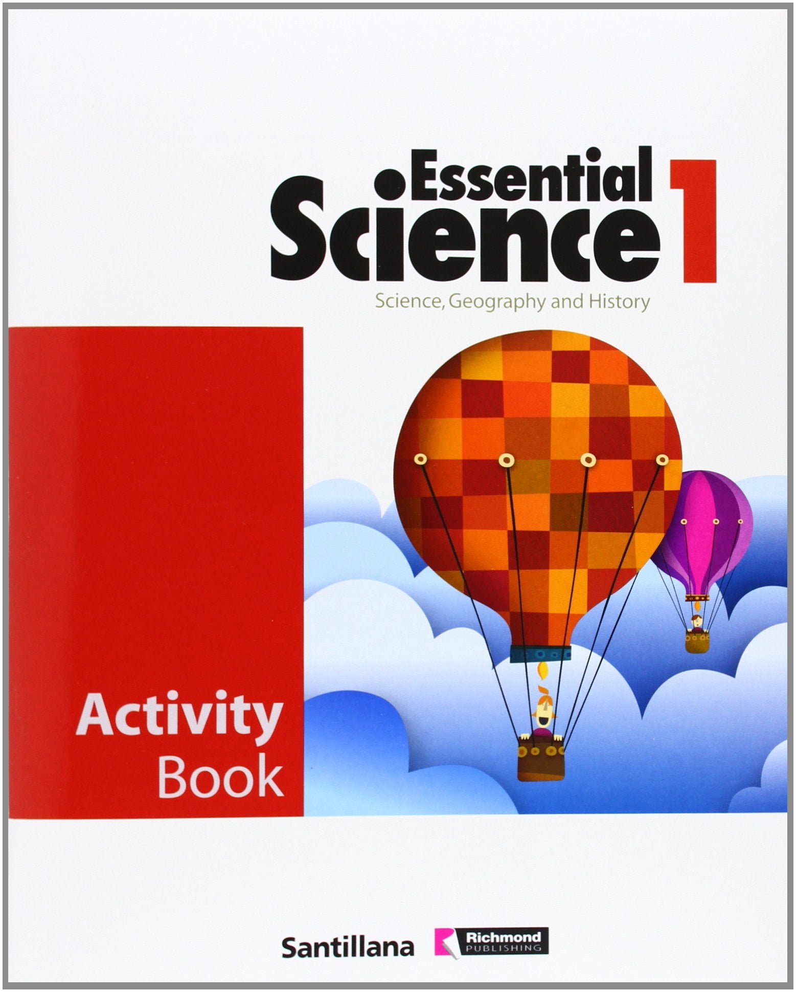 ESSENTIAL SCIENCE 1 PRIMARY ACTIVITY BOOK (EDUCACION PRIMARIA)