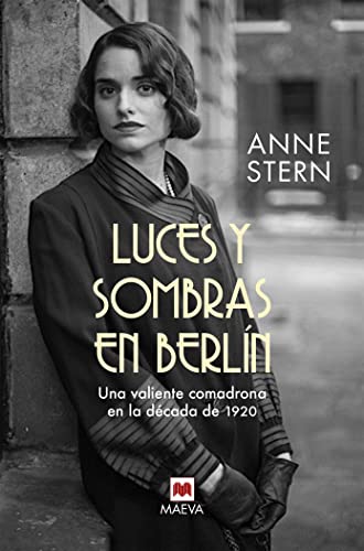 Luces y sombras en Berlin: Una valiente comadrona en la década de 1920 (Novela histórica)
