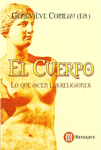 El cuerpo : lo que dicen las religiones