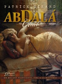 Abdala el Cruel (Algaida Literaria - Algaida Histórica)