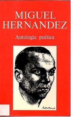 Antologia poetica de Miguel Hernández