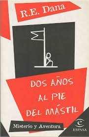 Dos años al pie del mastil (misterio y aventura; (18))