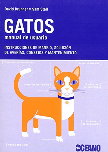 Gatos. Manual de usuario: Para entender su modelo felino (Manuales)