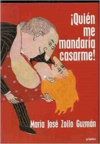 QUIEN ME MANDARIA CASARME-GRIJALBO (NOVELA HISTORICA)