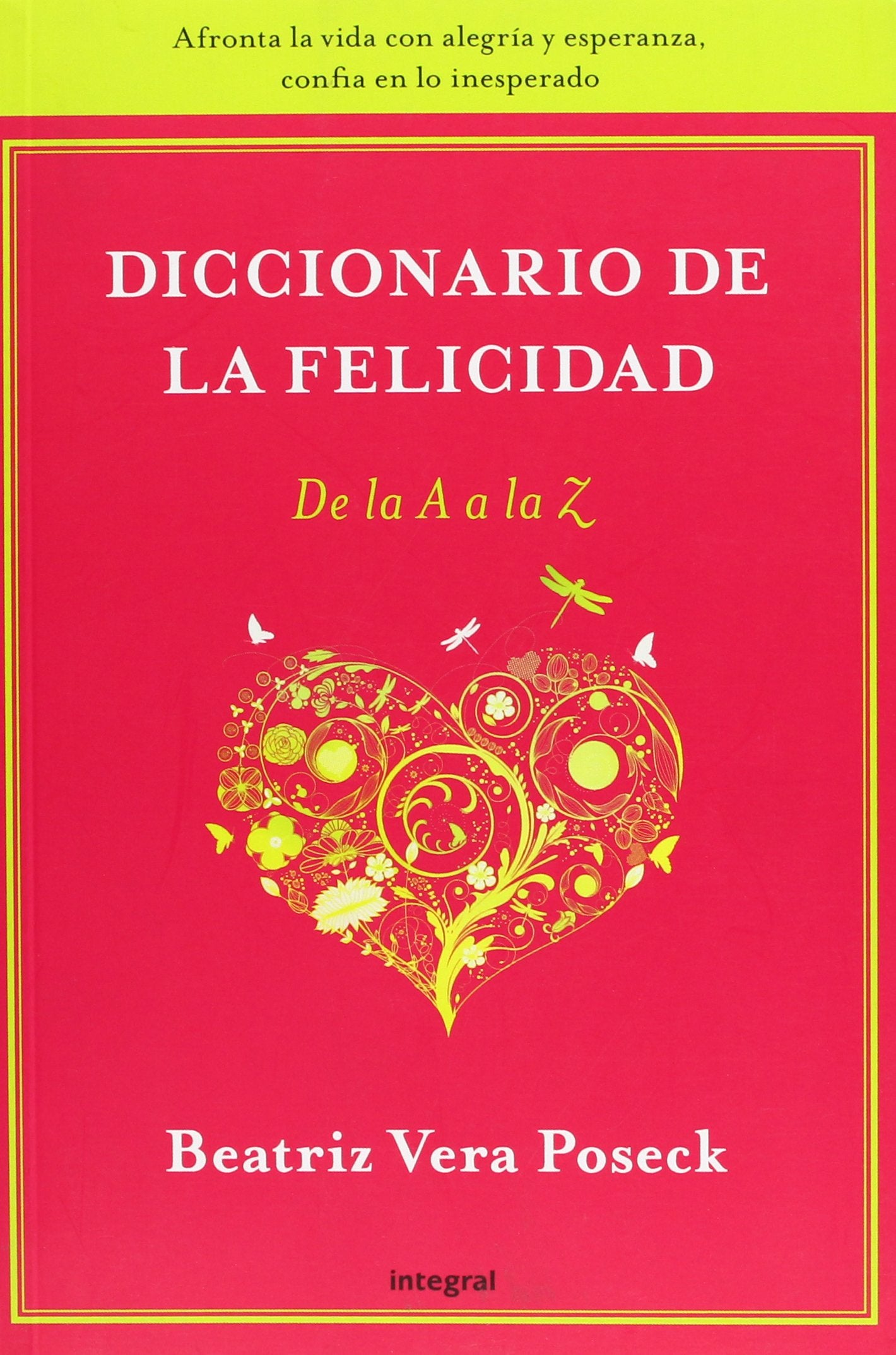 La enciclopedia de la felicidad: De la A a la Z: 209 (OTROS INTEGRAL)
