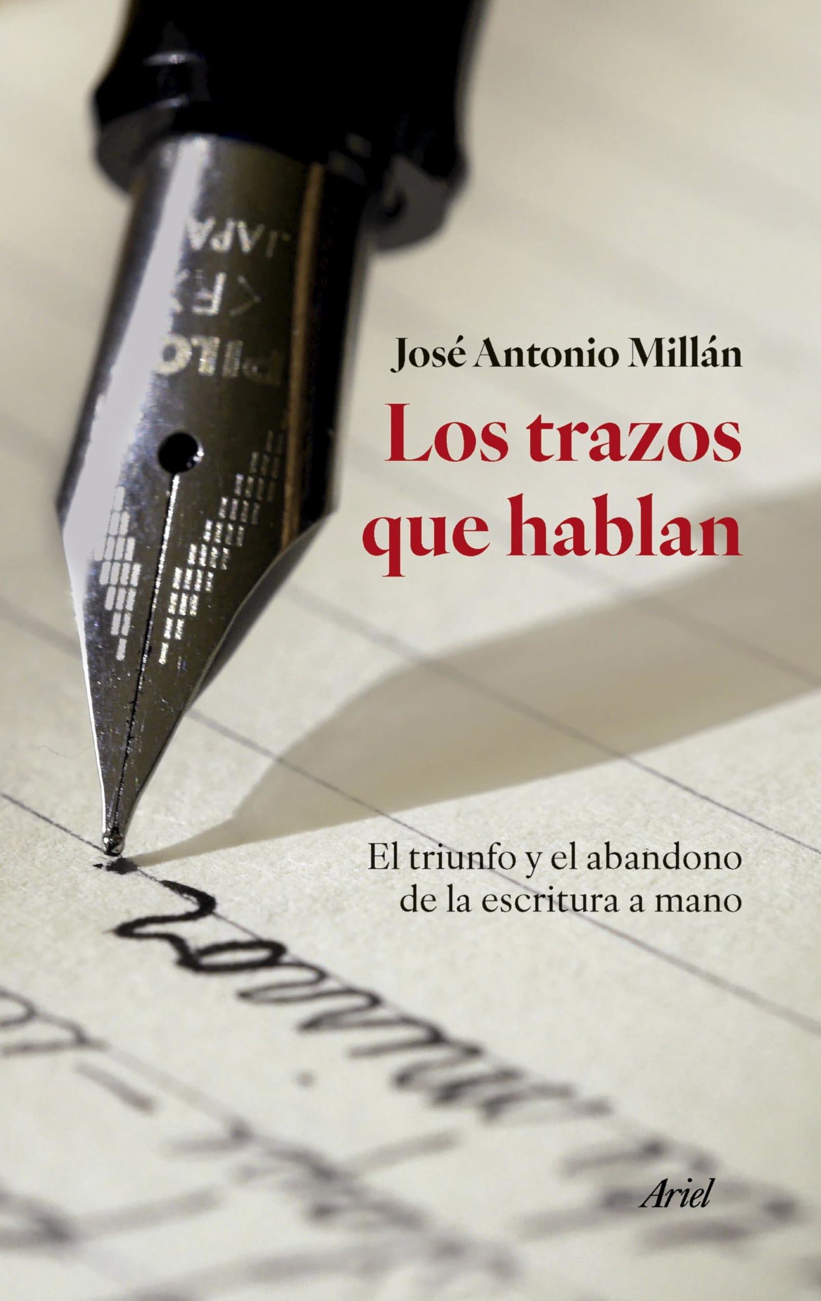Los trazos que hablan: El triunfo y el abandono de la escritura a mano (Ariel)