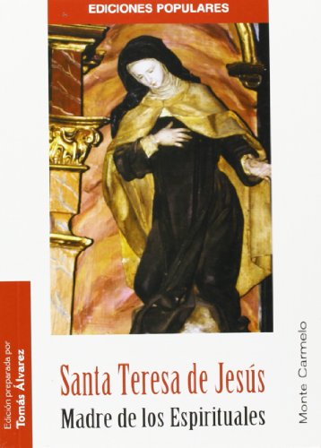 Santa Teresa de Jesús. Madre de los Espirituales
