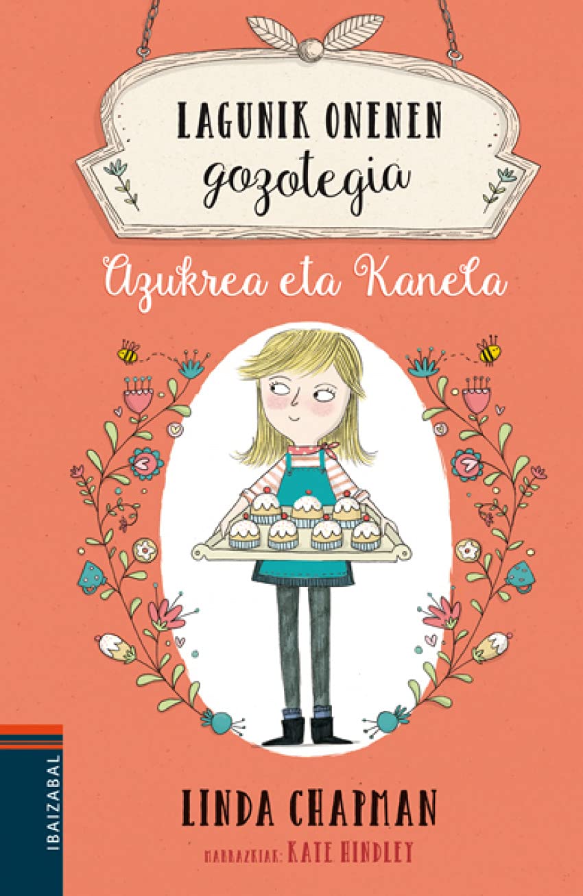 Azukrea eta kanela: 1 (Lagunik onenen gozotegia)