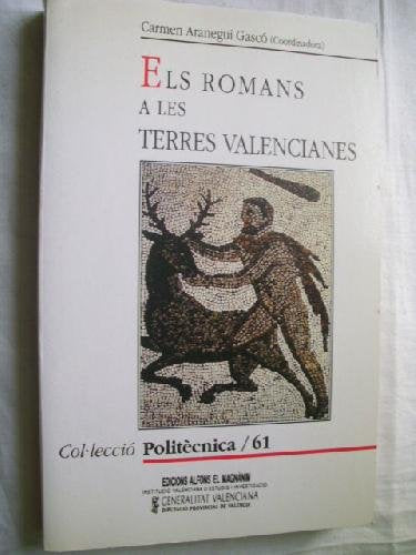 Els romans a les terres valencianes: Relació bàsica de topònims i jaciments (Col¨lecció politècnica)