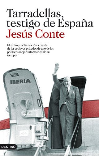 Tarradellas, testigo de España: El exilio y la Transición a través de los archivos de uno de los políticos mejor: 188 (Imago Mundi)