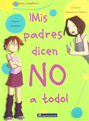 MIS PADRES DICEN NO A TODO (LAS GUIAS COMPLICES)