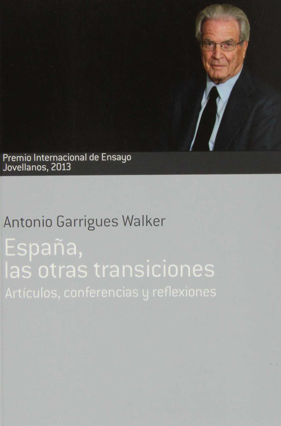 España, las otras transiciones: Premio Internacional de Ensayo Jovellanos 2013 (Colección Jovellanos de Ensayo)