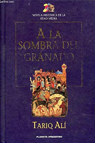 A la sombra del granado: una novela de la España musulmana