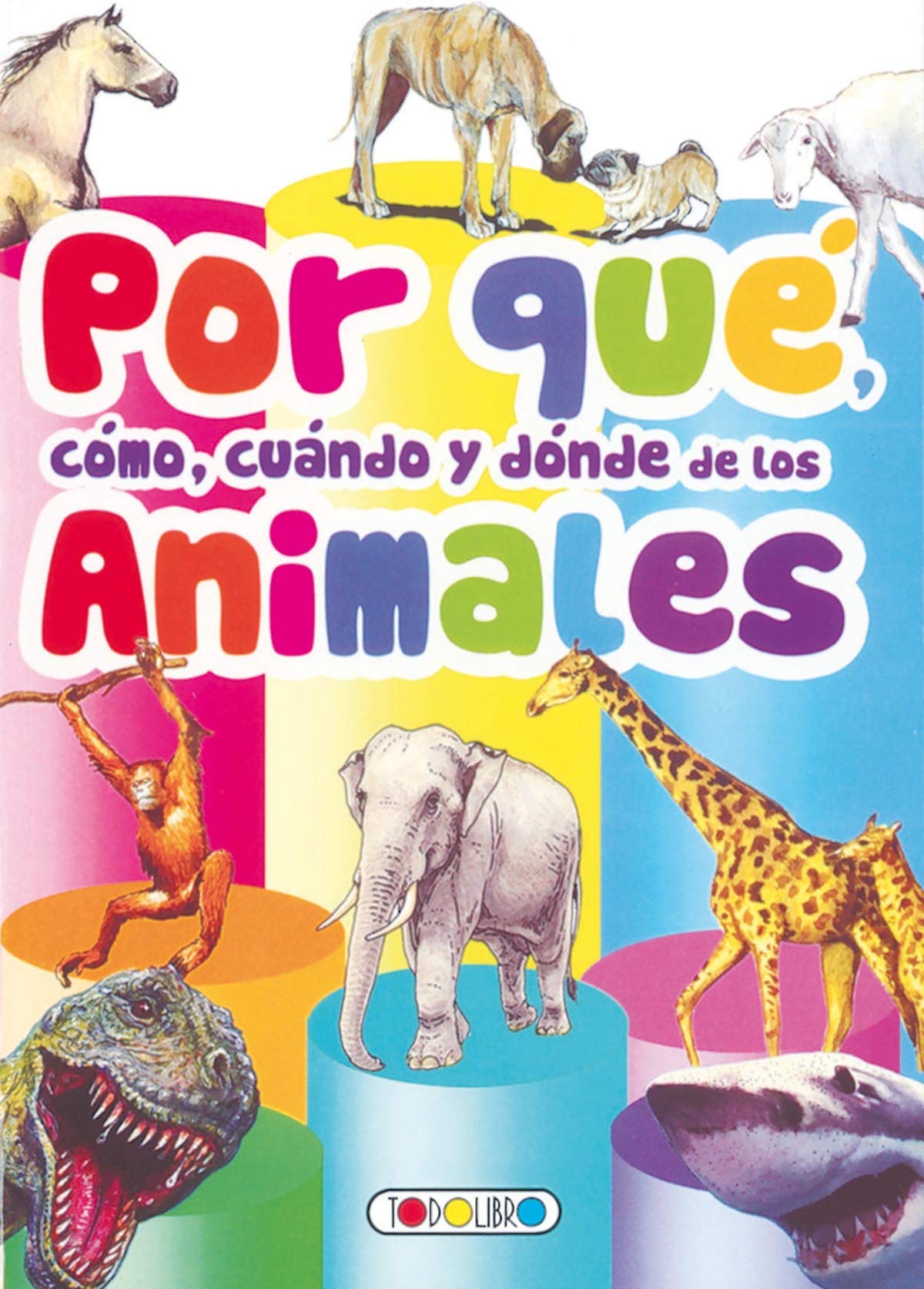 Por qué, cómo, Cuándo y dónde De Los Animales
