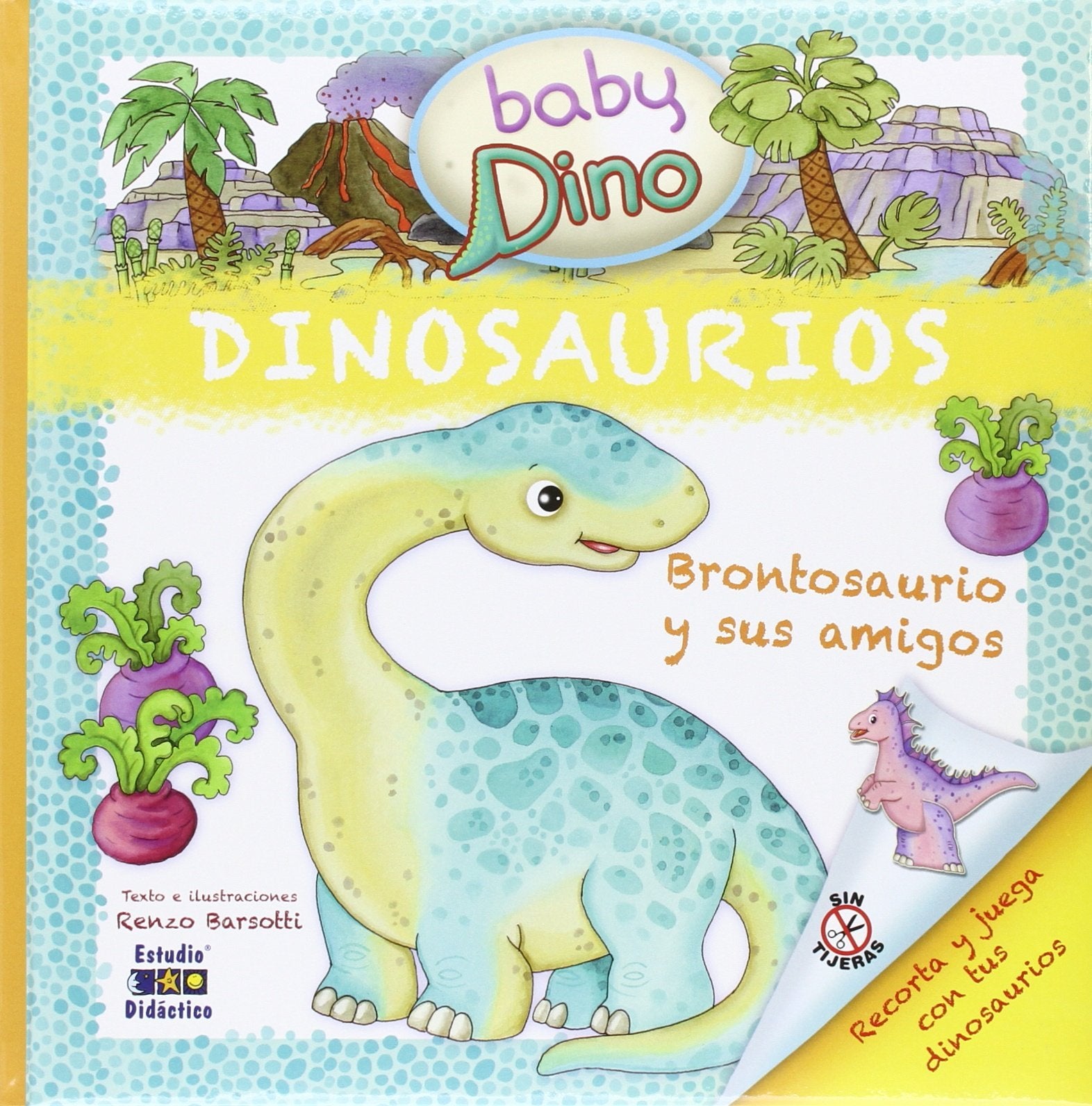 BABY DINO: BRONTOSAURIO Y SUS AMIGOS: 1 (COLECCION BABY DINO)
