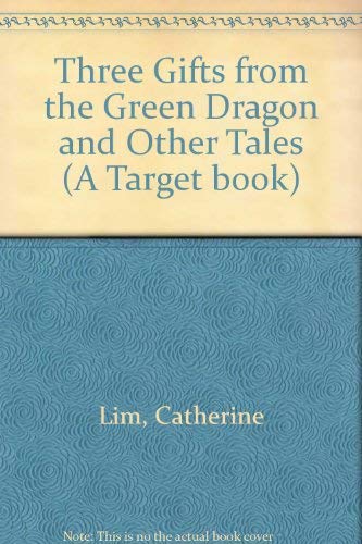Three Gifts from the Green Dragon and Other Tales (A Target book)