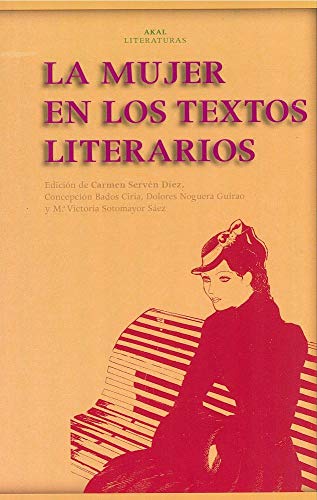 La Mujer En Los textos literarios: 32 (Akal Literaturas)