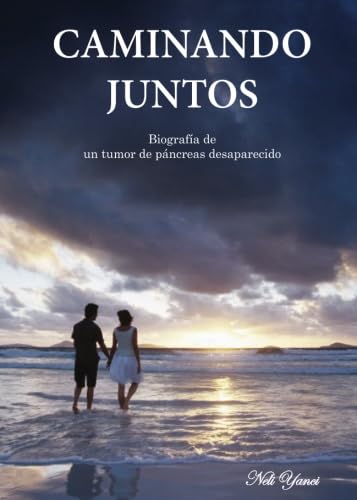 Caminando Juntos: Biografía de un tumor de páncreas desaparecido