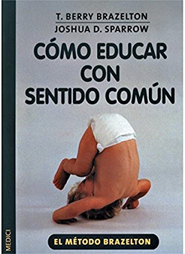 COMO EDUCAR CON SENTIDO COMUN (NIÑOS Y ADOLESCENTES)