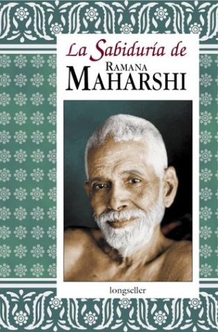 Sabiduria De Ramana Maharshi/ the Wisdom of Ramana Maharshi