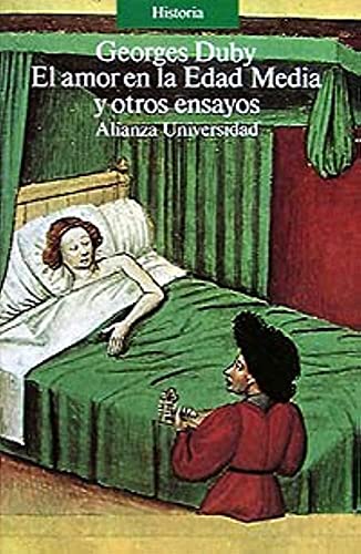 El amor en la Edad Media y otros ensayos (Alianza Universidad (Au))