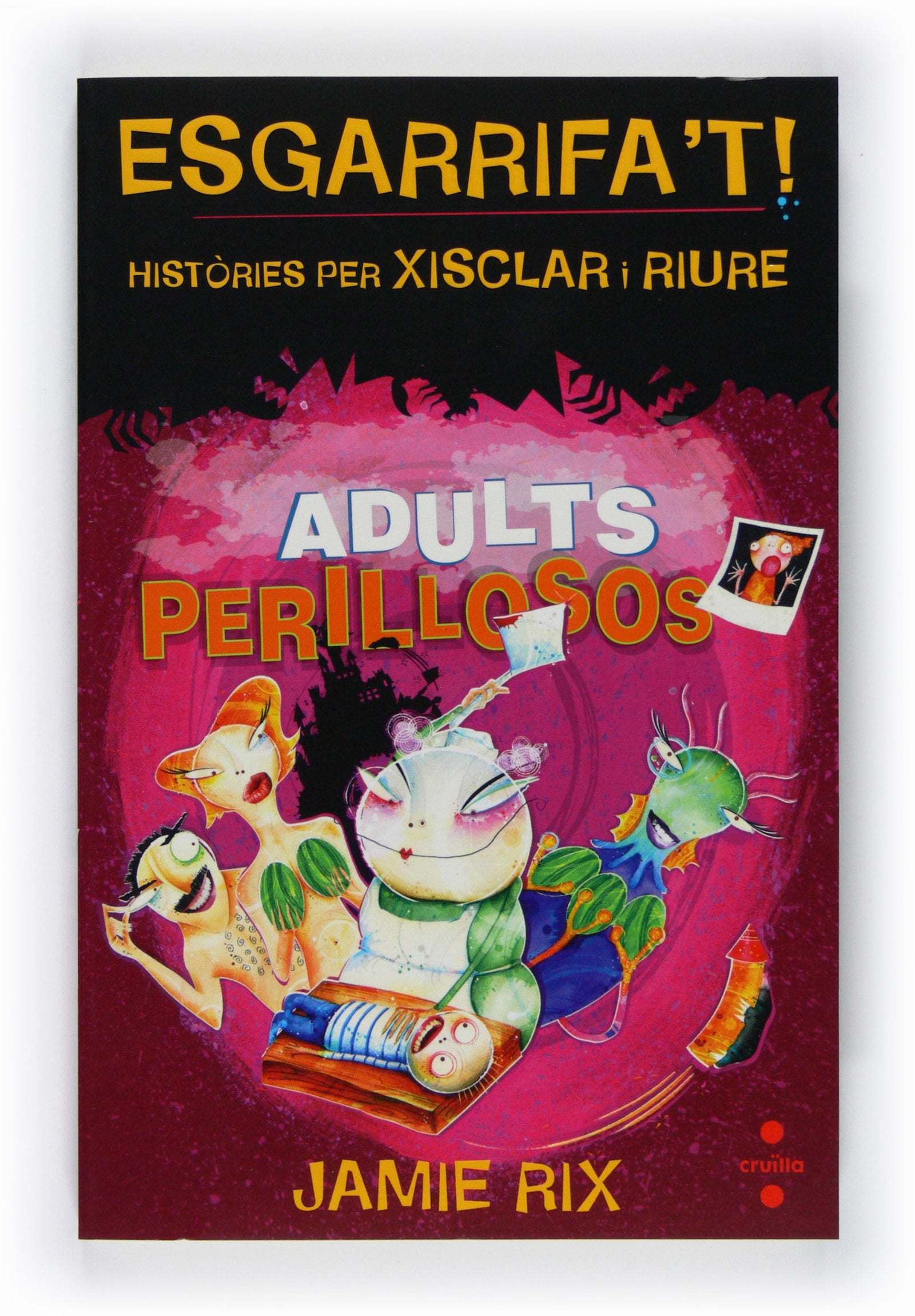 Adults perillosos: 2 (Esganifa't)