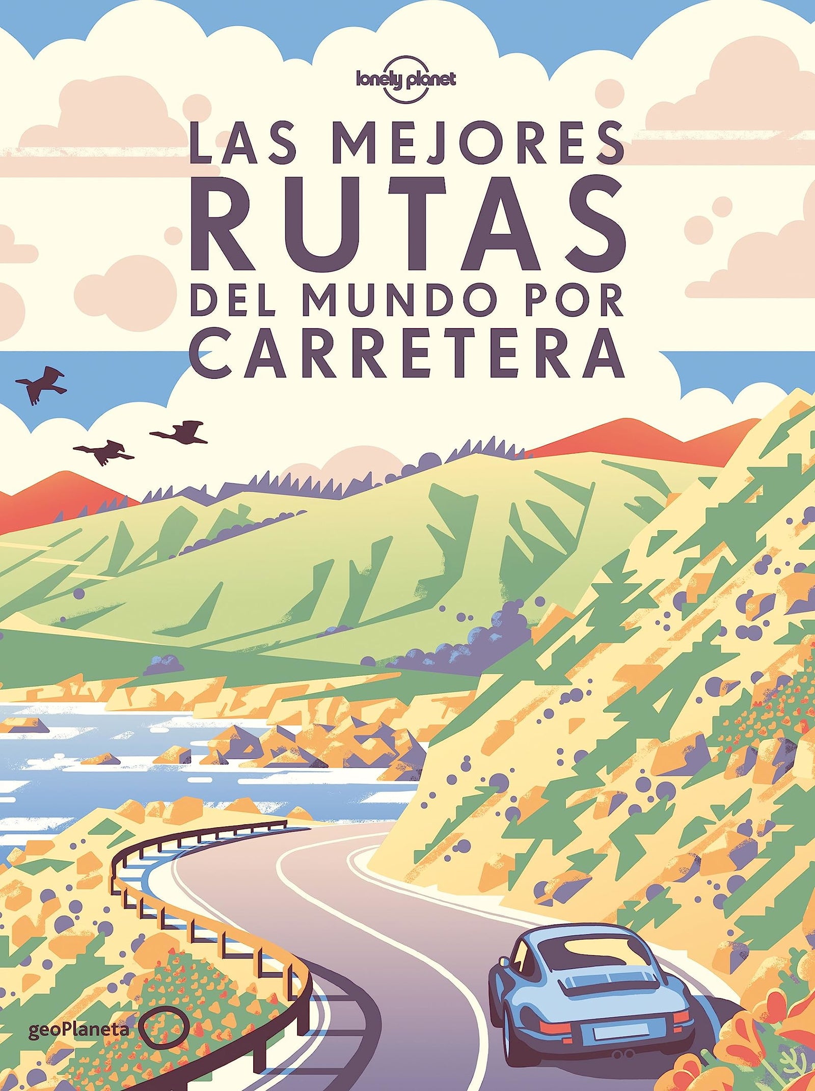 Las mejores rutas del mundo por carretera (rústica) (Viaje y aventura)