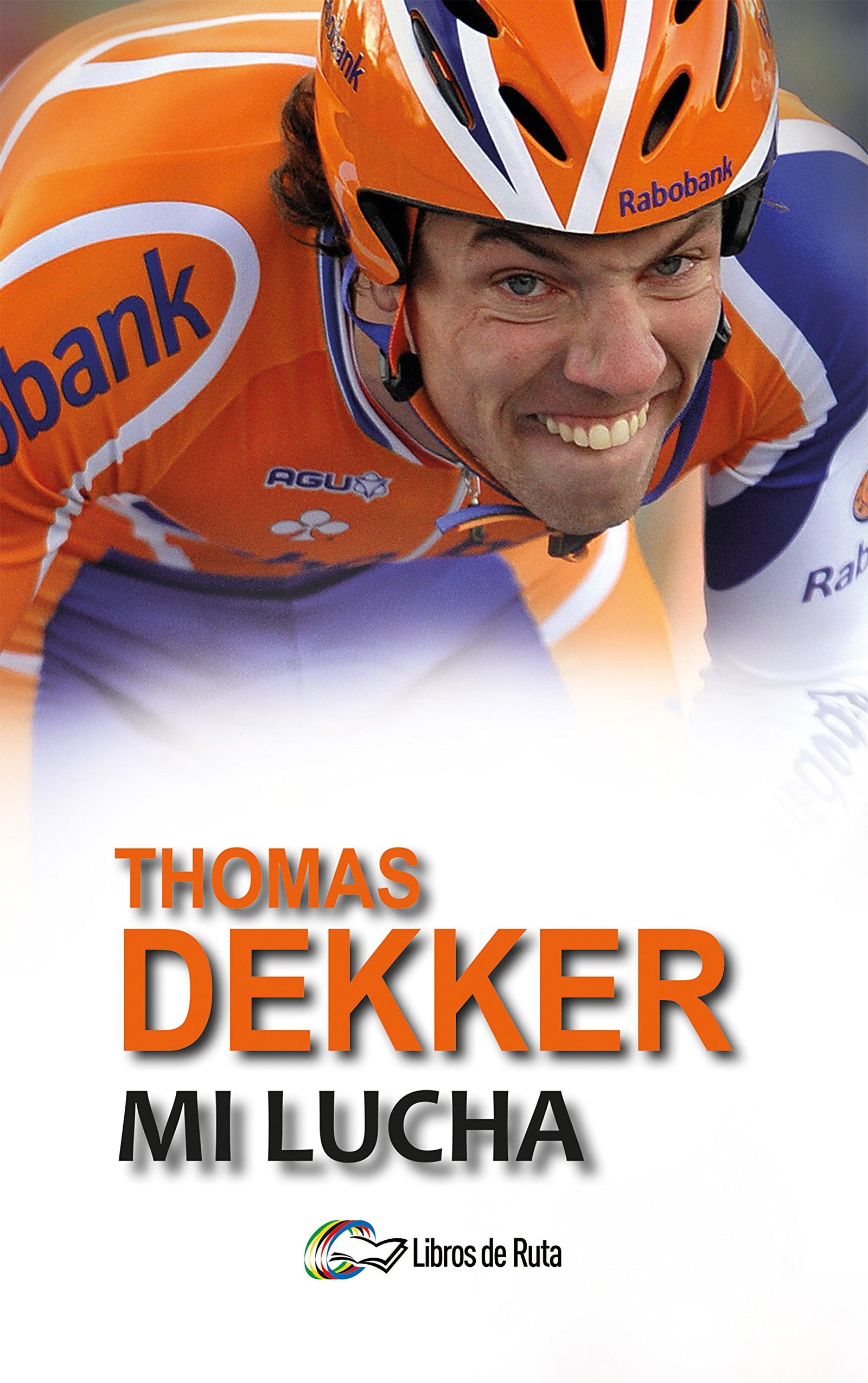 Thomas Dekker. Mi lucha. (SIN COLECCION)